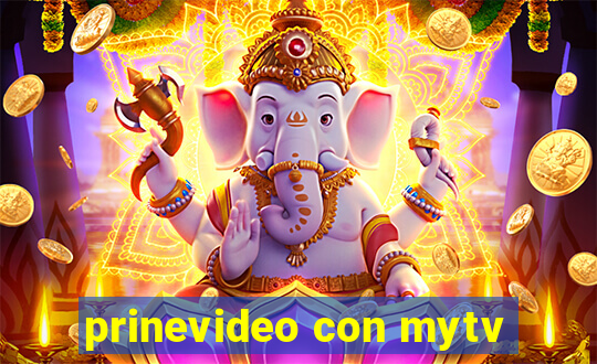 prinevideo con mytv