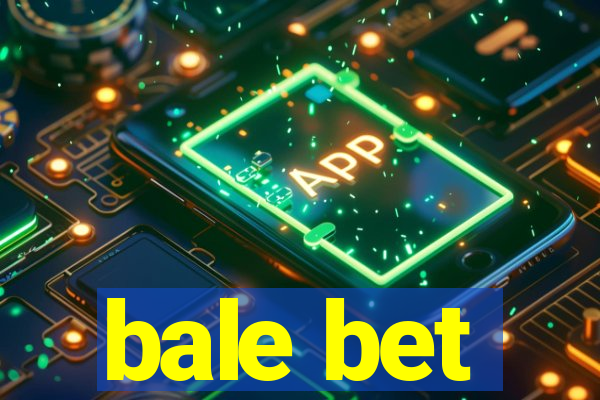 bale bet