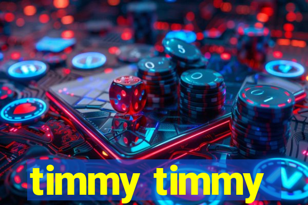 timmy timmy