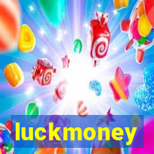 luckmoney