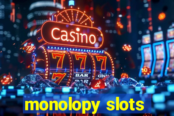 monolopy slots