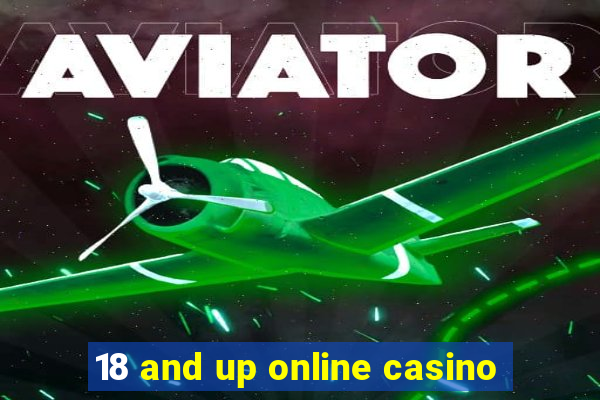 18 and up online casino