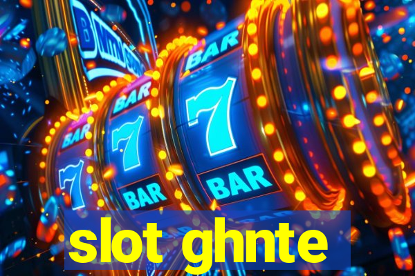 slot ghnte