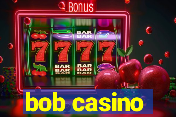 bob casino