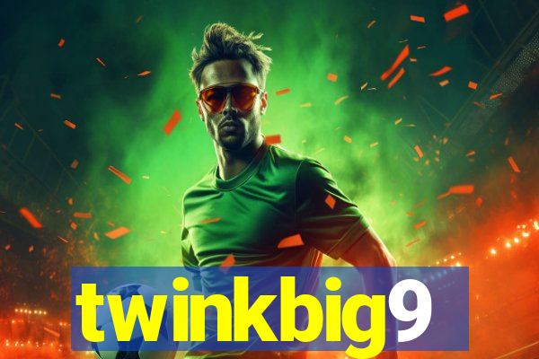 twinkbig9