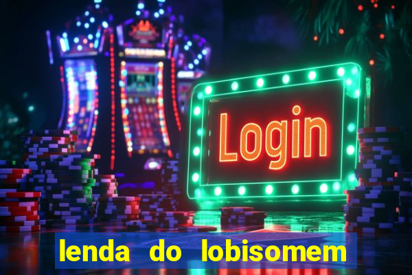 lenda do lobisomem 7 filho