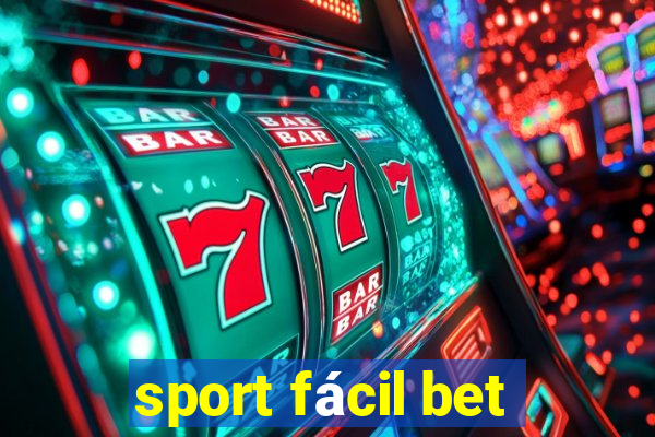 sport fácil bet