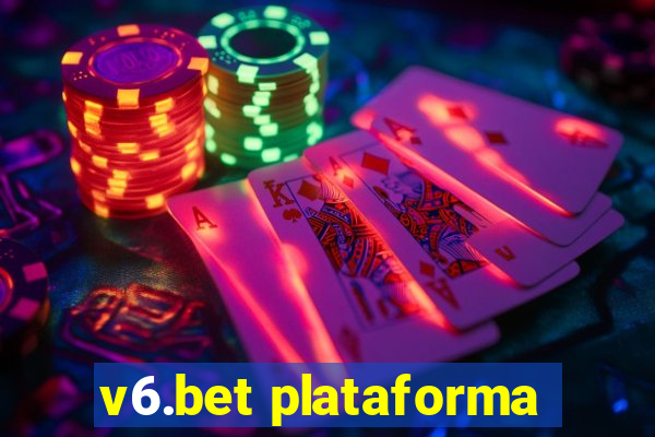 v6.bet plataforma