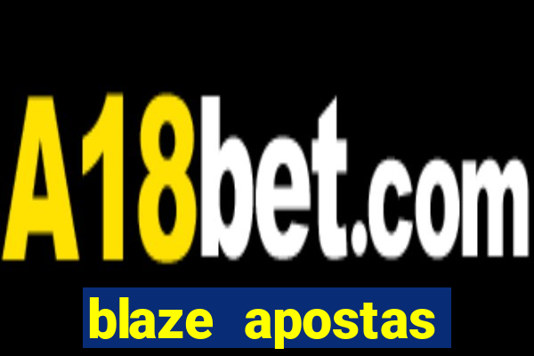 blaze apostas dinheiro online