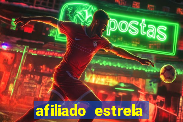 afiliado estrela bet login