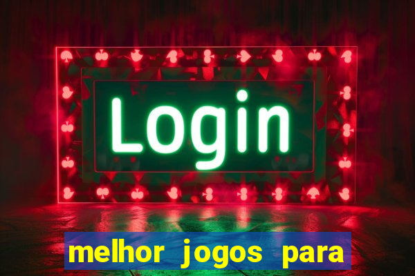 melhor jogos para ganhar dinheiro