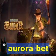 aurora bet