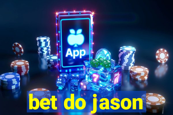 bet do jason