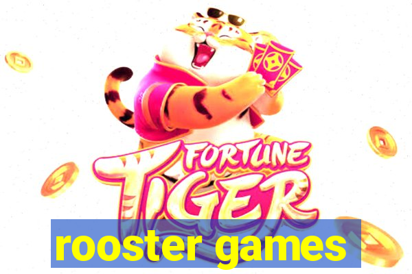 rooster games