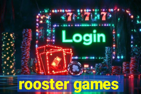 rooster games