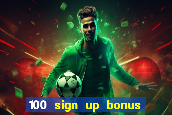 100 sign up bonus casino bangladesh