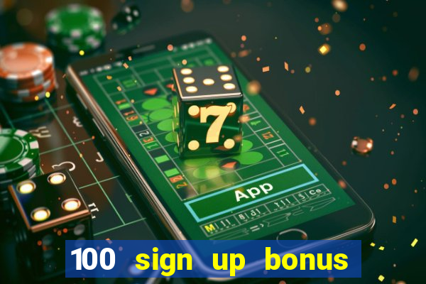 100 sign up bonus casino bangladesh