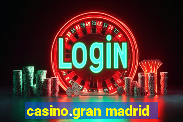 casino.gran madrid