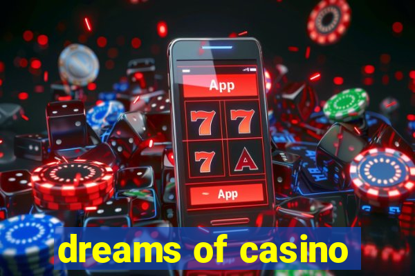 dreams of casino