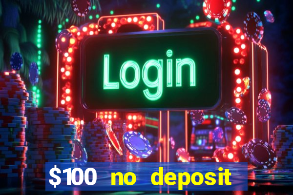 $100 no deposit mobile casino