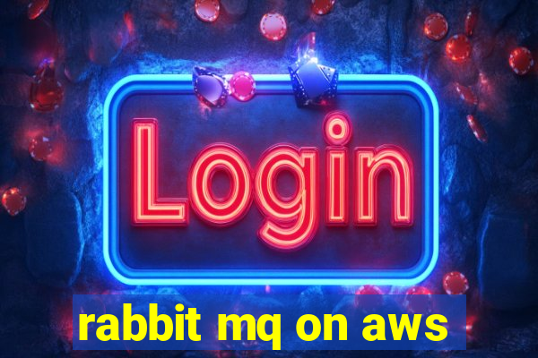 rabbit mq on aws