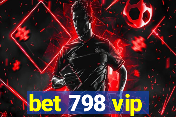 bet 798 vip