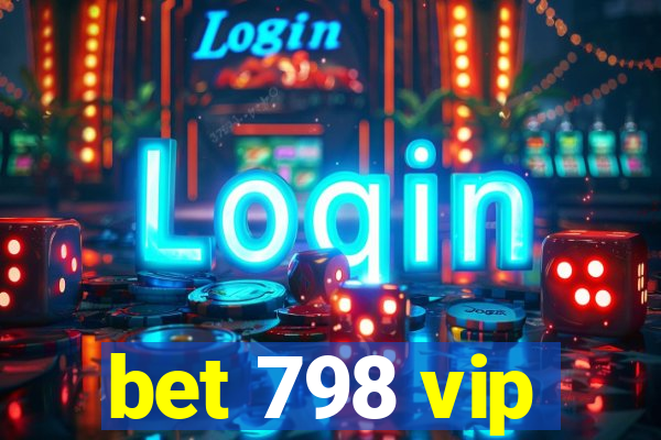 bet 798 vip