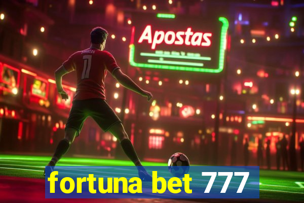 fortuna bet 777