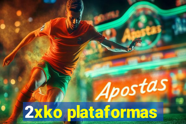 2xko plataformas