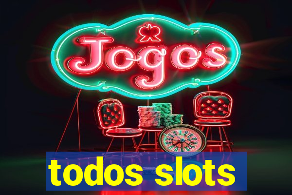 todos slots