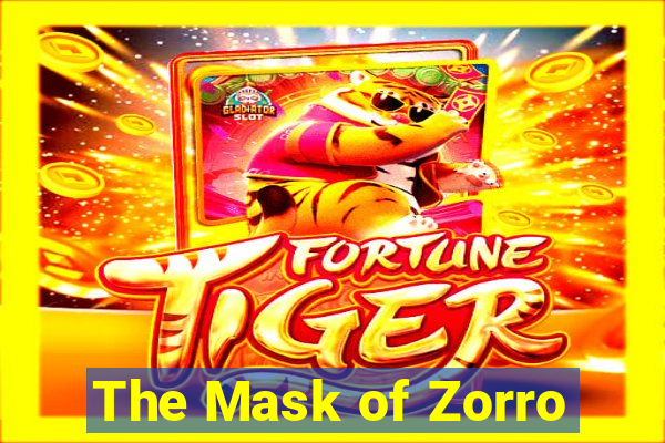 The Mask of Zorro