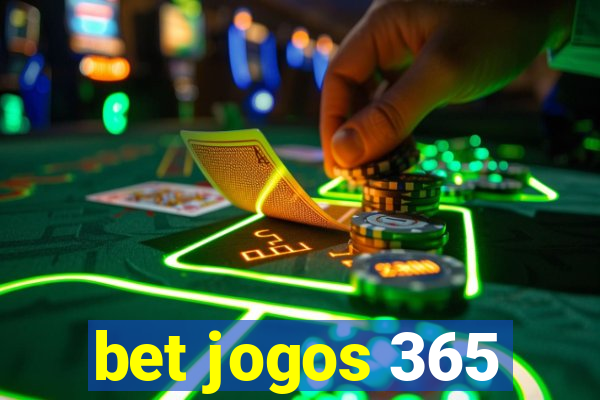 bet jogos 365