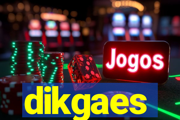 dikgaes