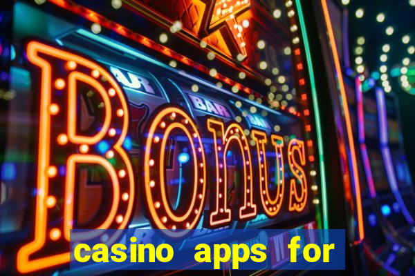 casino apps for real money