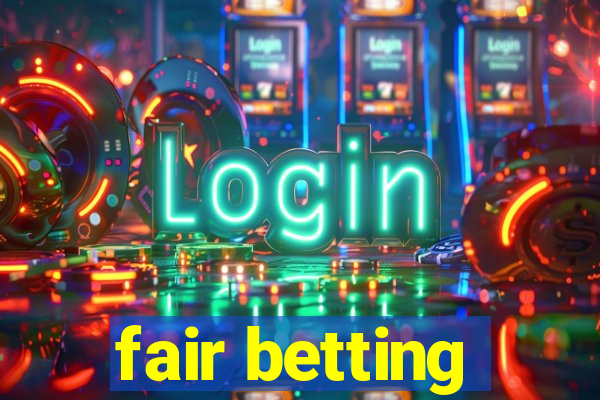 fair betting