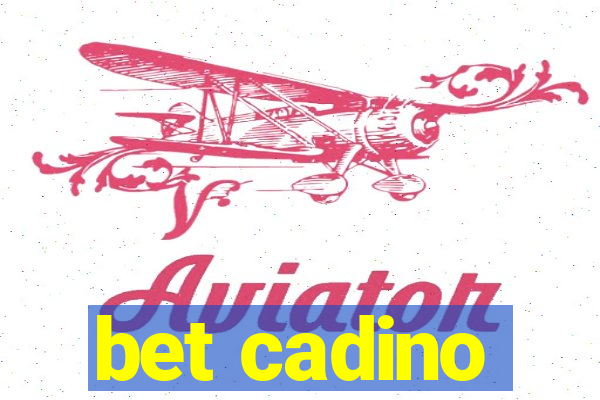 bet cadino