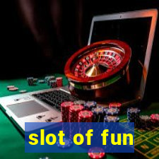 slot of fun