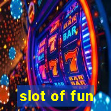 slot of fun