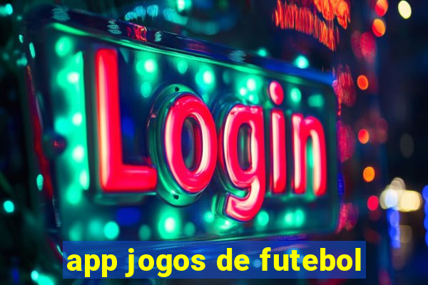 app jogos de futebol