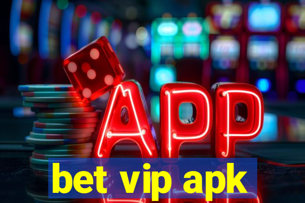 bet vip apk