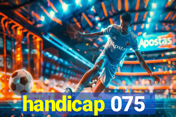 handicap 075