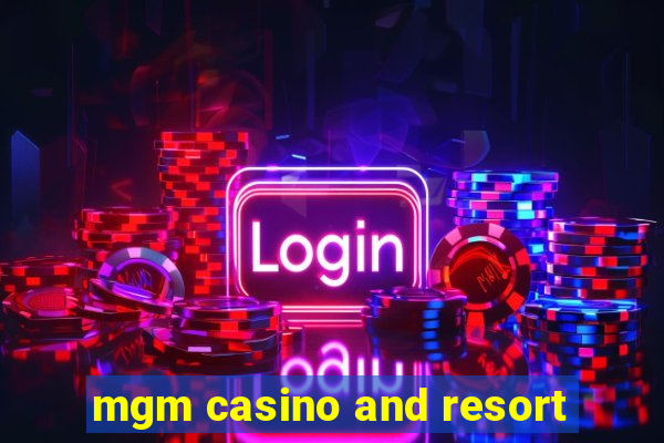 mgm casino and resort