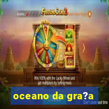 oceano da gra?a