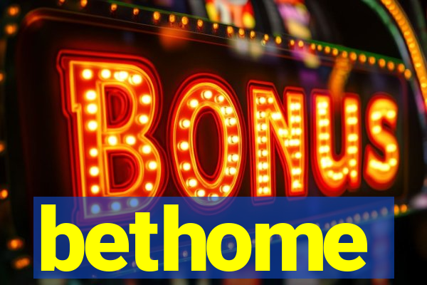 bethome