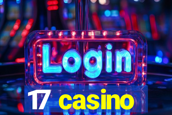 17 casino