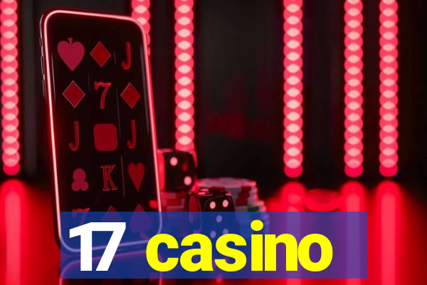 17 casino