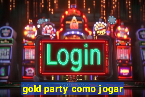 gold party como jogar