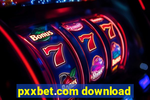 pxxbet.com download