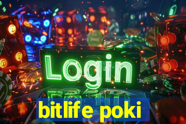 bitlife poki