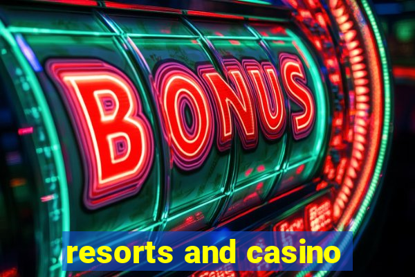 resorts and casino